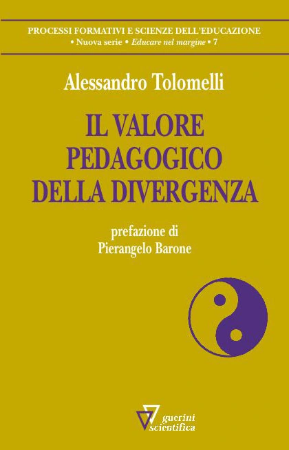 A. Tolomelli, Il valore pedagogico della divergenza, Guerini e Associati, 2022