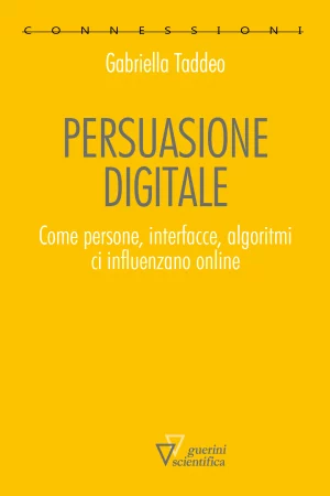 G. Taddeo, Persuasione digitale, Guerini Scientifica, 2023