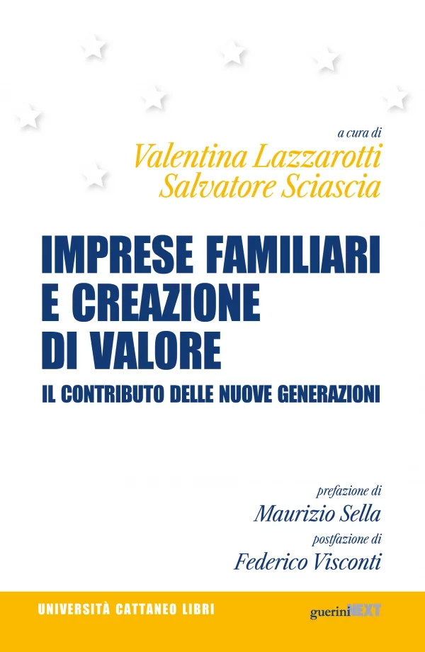 A cura di Valentina Lazzarotti e Salvatore Sciascia, Imprese familiari e creazione di valore, Guerini Next, 2023