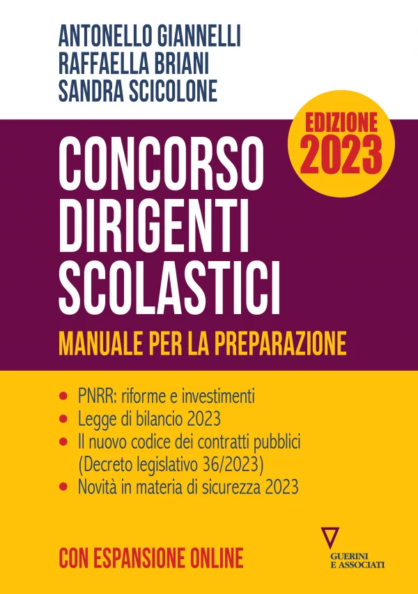 A. Giannelli, S. Scicolone, R. Briani, Concorso Dirigenti Scolastici. Edizione 2023, Guerini e Associati, 2023