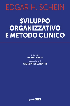 Sviluppo organizzativo e metodo clinico, E. Schein, Guerini Next