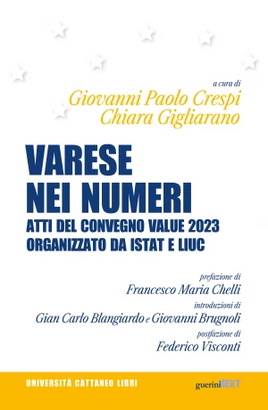 Varese nei numeri, a cura di G. P. Crespi, C. Gigliarani, Guerini Next, 2024