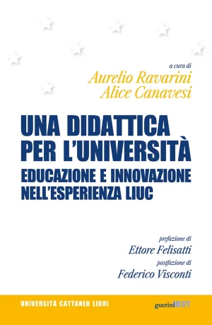 Ravarini Aurelio, Canavesi Alice, Una didattica per l'università, Guerini Next, 2024
